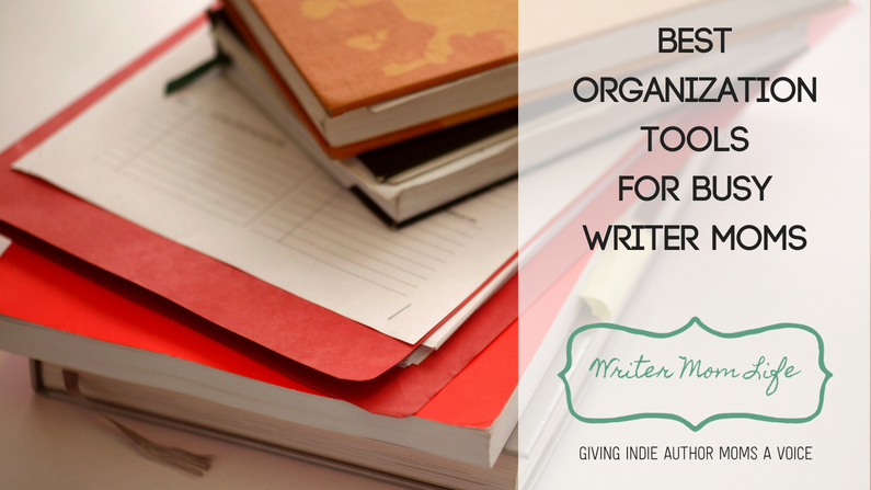 Best organization tools for busy writer moms