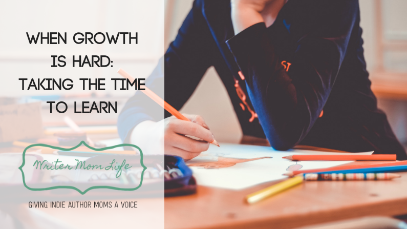 When growth is hard: taking the time to learn